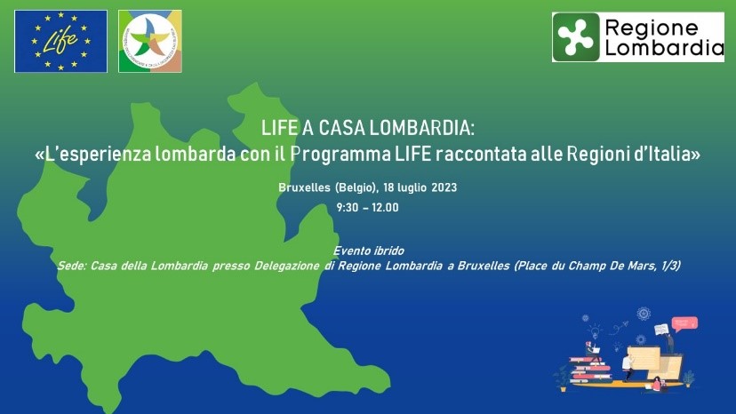 Evento “LIFE A CASA LOMBARDIA: L’esperienza lombarda con il Programma LIFE raccontata alle Regioni d’Italia” – Bruxelles (Belgio), 18 luglio 2023